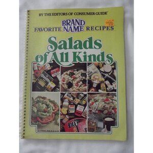 Salads of All Kinds Recipe Book: Favorite Brand Name Recipes Consumer Guide